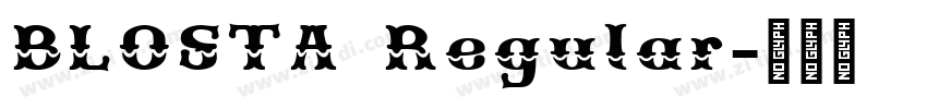 BLOSTA Regular字体转换